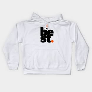 The Best Kids Hoodie